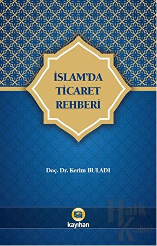 İslam'da Ticaret Rehberi - Halkkitabevi