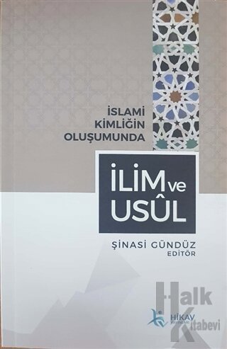 İslami Kimliğin Oluşumunda İlim ve Usul - Halkkitabevi