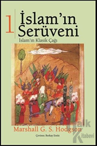 İslam'ın Serüveni Cilt: 1 - Halkkitabevi