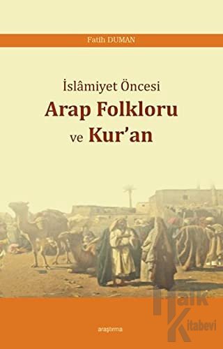 İslamiyet Öncesi Arap Folkloru ve Kur'an