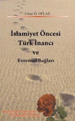 İslamiyet Öncesi Türk İnancı ve Evrensel Bağları - Halkkitabevi