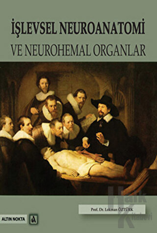 İşlevsel Neuroanatomi ve Neurohemal Organlar - Halkkitabevi