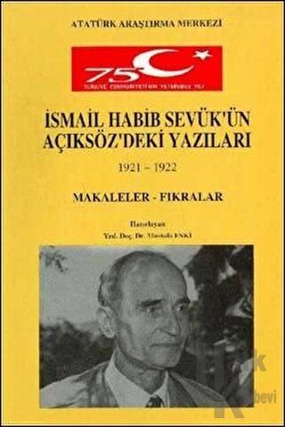 İsmail Habib Sevük'ün Açıksöz'deki Yazıları (1921-1922) Makaleler Fıkralar