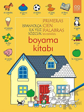 İspanyolca İlk Yüz Sözcük /Primeras Cien Palabras Boyama Kitabı - Halk