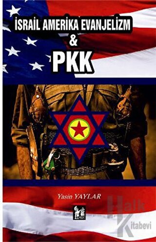 İsrail Amerika Evanjelizm ve PKK - Halkkitabevi