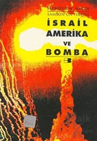 İsrail, Amerika ve Bomba