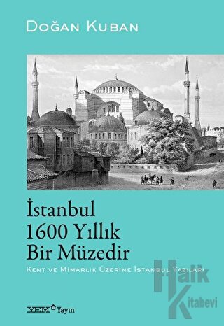 İstanbul 1600 Yıllık Bir Müzedir - Halkkitabevi