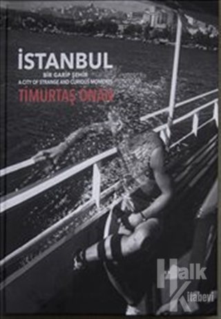 İstanbul Bir Garip Şehir (Ciltli) - Halkkitabevi