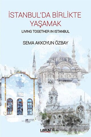İstanbul’da Birlikte Yaşamak - Living Together In Istanbul