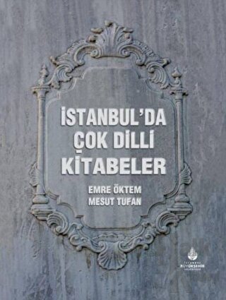İstanbul’da Çok Dilli Kitabeler (Ciltli)