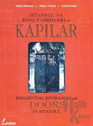 İstanbul’da Konut Girişleri ve Kapılar Residential Entrances and Doors of Istanbul