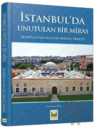 İstanbul’da Unutulan Bir Miras (Ciltli) - Halkkitabevi