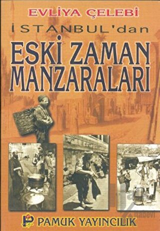 İstanbul’dan Eski Zaman Manzaraları (Kültür-001) - Halkkitabevi
