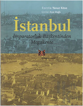 İstanbul - İmparatorluk Başkentinden Megakente - Halkkitabevi