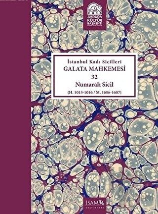 İstanbul Kadı Sicilleri - Galata Mahkemesi 32 Numaralı Sicil Cilt 36 (Ciltli)
