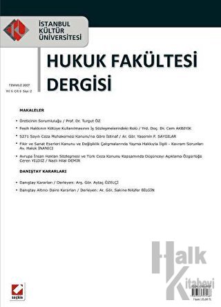 İstanbul Kültür Üniversitesi Hukuk Fakültesi Dergisi Cilt:6 – Sayı:2 Temmuz 2007