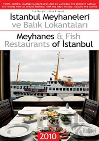 İstanbul Meyhaneleri ve Balık Lokantaları - Meyhanes and Fish Restaurants of Istanbul