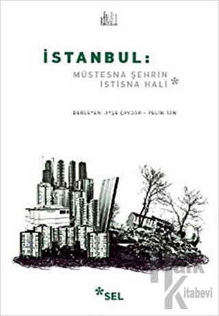 İstanbul: Müstesna Şehrin İstisna Hali - Halkkitabevi
