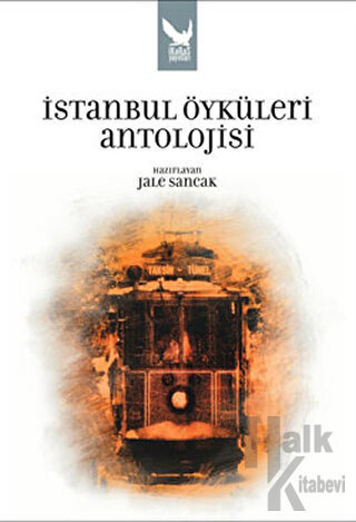 İstanbul Öyküleri Antolojisi - Halkkitabevi