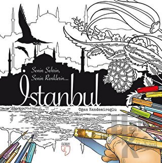 İstanbul: Senin Şehrin, Senin Renklerin... - Halkkitabevi