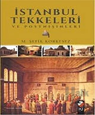 İstanbul Tekkeleri ve Postnişinleri - Halkkitabevi