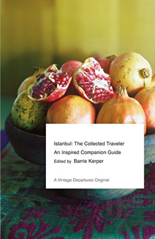 Istanbul: The Collected Traveler - Halkkitabevi