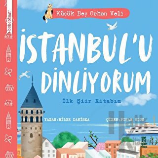 İstanbul’u Dinliyorum - İlk Şiir Kitabım (Ciltli) - Halkkitabevi
