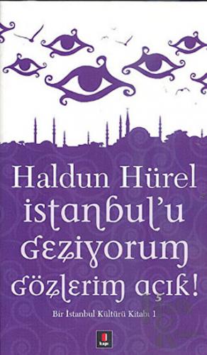 İstanbul’u Geziyorum Gözlerim Açık - Halkkitabevi