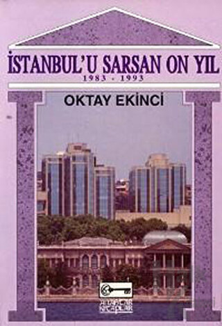 İstanbul’u Sarsan 10 Yıl (1983-1993)