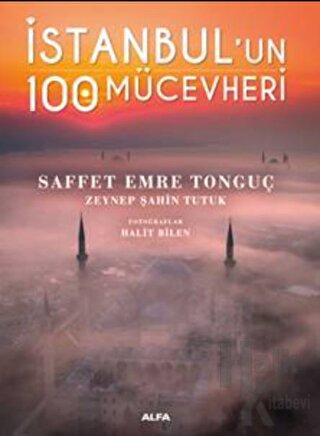 İstanbul’un 100 Mücevheri (Ciltli) - Halkkitabevi