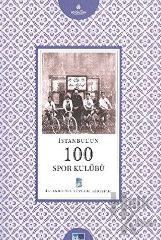 İstanbul’un 100 Spor Kulübü