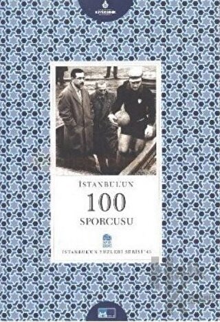 İstanbul’un 100 Sporcusu - Halkkitabevi