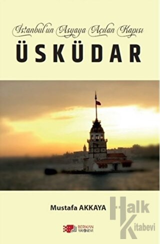 İstanbul’un Asyaya Açılan Kapısı Üsküdar - Halkkitabevi
