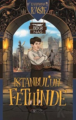 İstanbul’un Fethinde - Kahraman Kaşif - Halkkitabevi