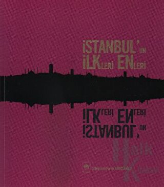 İstanbul’un İlkleri Enleri - Halkkitabevi