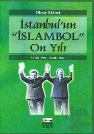 İstanbul’un "İslambol" On Yılı