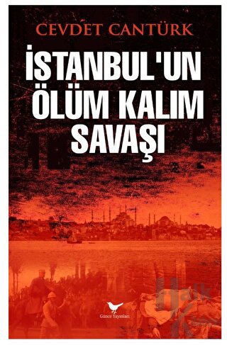 İstanbul’un Ölüm Kalım Savaşı