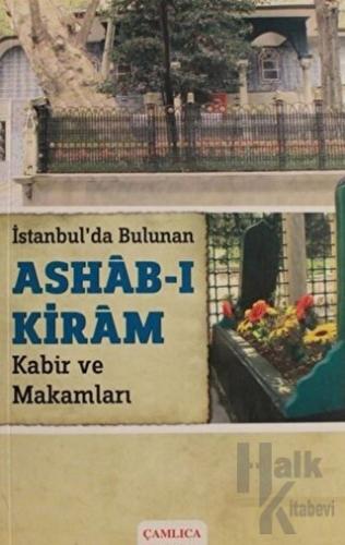 İstanbul'da Bulunan Ashab-ı Kiram Kabir ve Makamları