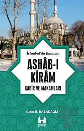 İstanbul'da Bulunan Ashab-ı Kiram - Halkkitabevi