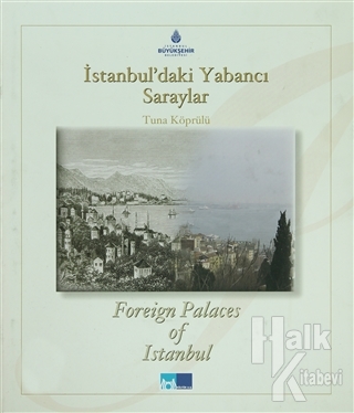 İstanbul'daki Yabancı Saraylar / Foreign Palaces in Istanbul (Ciltli)