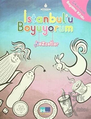 İstanbul'u Boyuyorum Lezzetler - Halkkitabevi