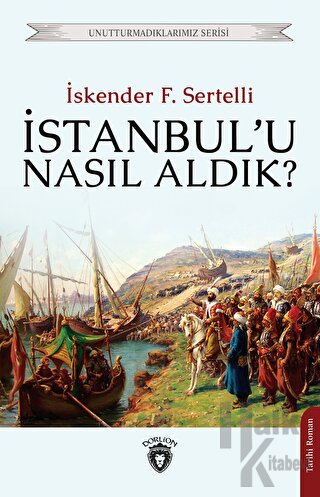 İstanbul'u Nasıl Aldık? - Halkkitabevi