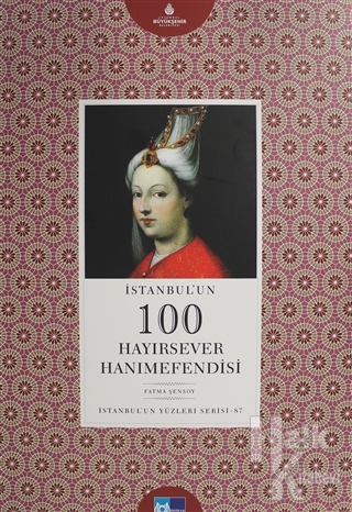 İstanbul'un 100 Hayırsever Hanımefendisi - Halkkitabevi