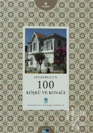 İstanbul'un 100 Köşkü ve Konağı (Ciltli)