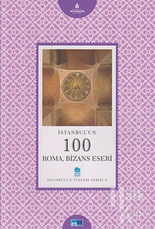 İstanbul'un 100 Roma, Bizans Eseri