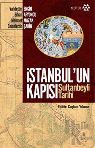 İstanbul'un Kapısı Sultanbeyli Tarihi - Halkkitabevi