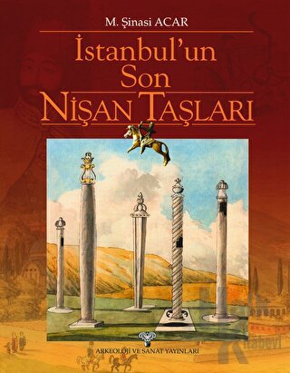 İstanbul'un Son Nişan Taşları (Ciltli)