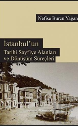 İstanbul'un Tarihi Sayfiye Alanları ve Dönüşüm Süreçleri