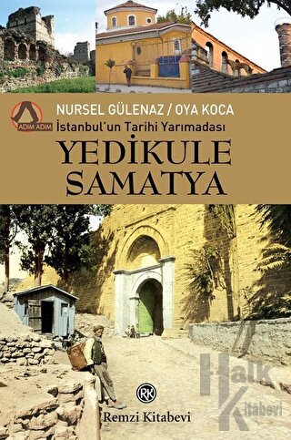 İstanbul'un Tarihi Yarımadası Yedikule Samatya