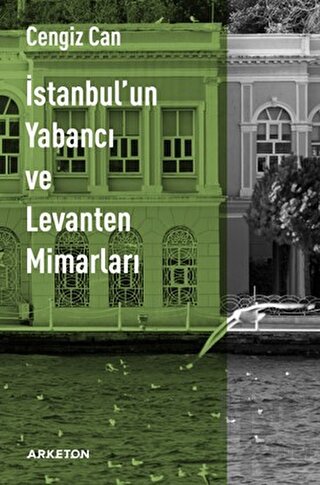 İstanbul'un Yabancı ve Levanten Mimarları - Halkkitabevi
